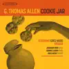 G. Thomas Allen - Cookie Jar (feat. Greg Ward) - Single
